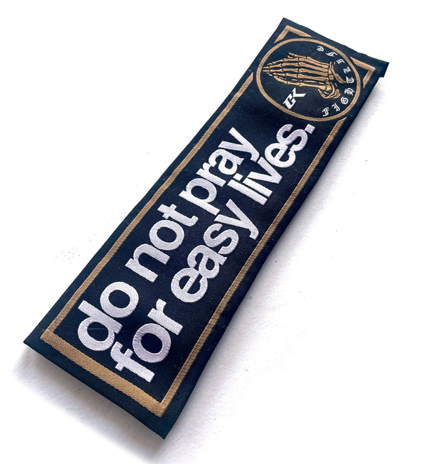 2024 DO NOT PRAY FOR EASY LIVES CK Fight Life